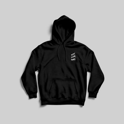 NYC TYPE SHIT HOODIE