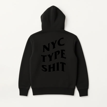 NYC TYPE SHIT HOODIE ZIP UP