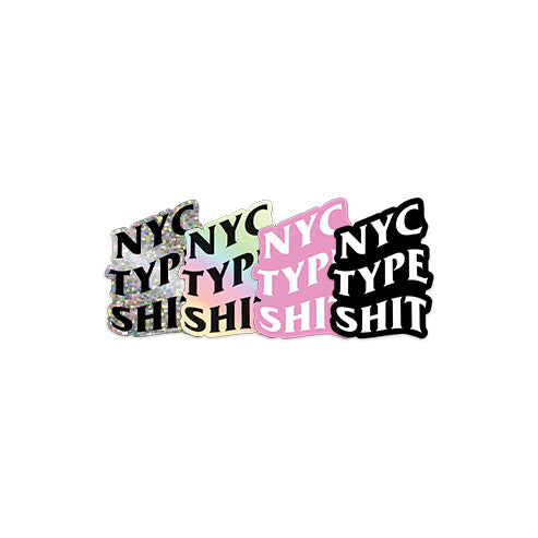 NYC TYPE SHIT STICKER PACK