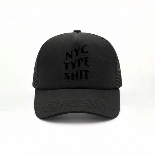 NYC TYPE SHIT TRUCKER HAT