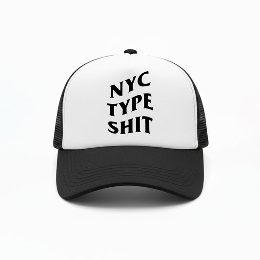 NYC TYPE SHIT TRUCKER HAT